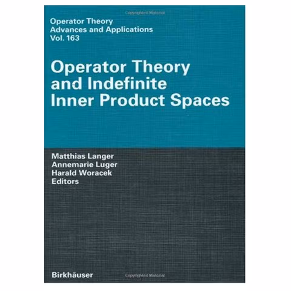 کتاب Operator theory and indefinite inner product spaces اثر et al Matthias Langer انتشارات مؤلفین طلایی