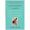 کتاب A Bittersweet Season اثر Jane Gross انتشارات Vintage