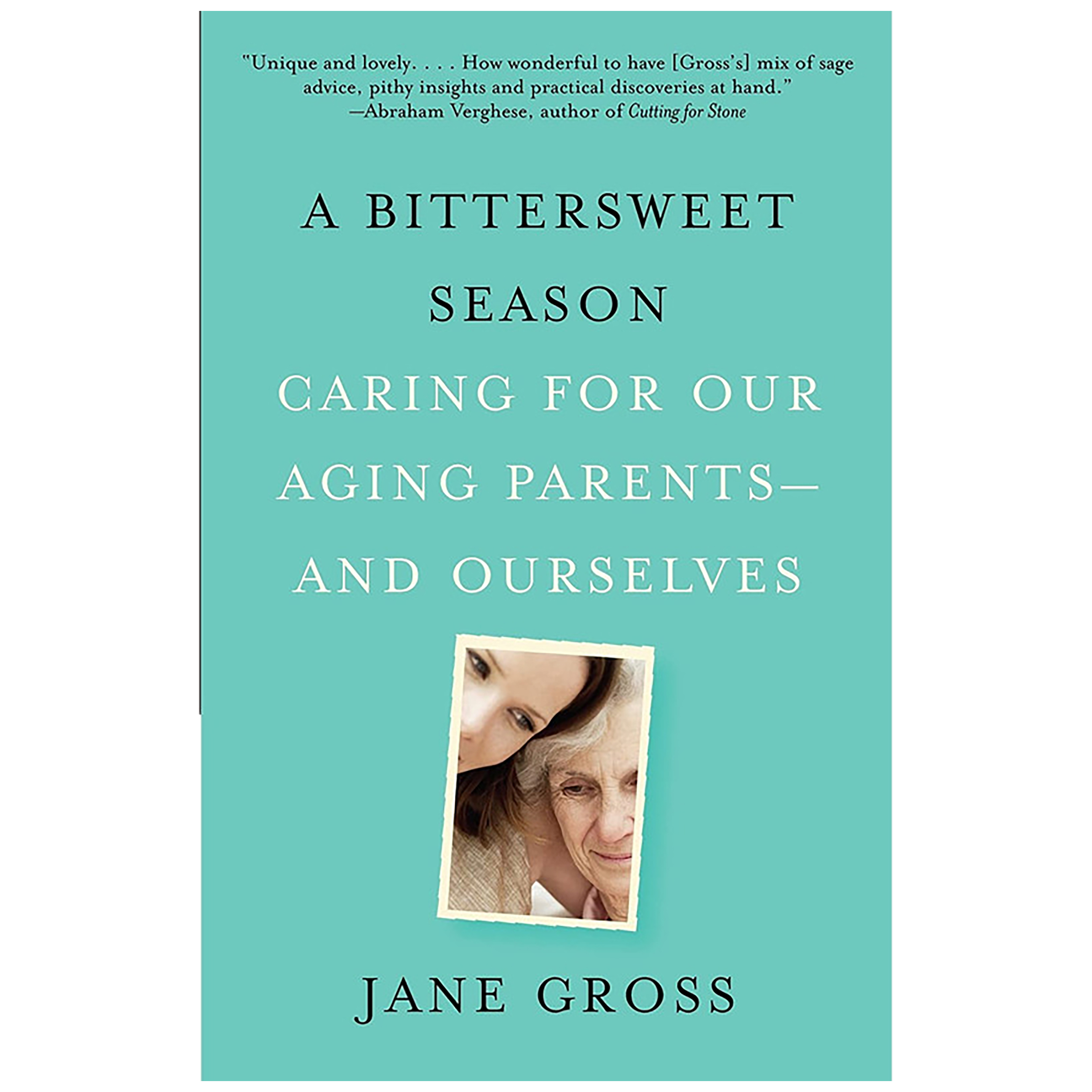 کتاب A Bittersweet Season اثر Jane Gross انتشارات Vintage
