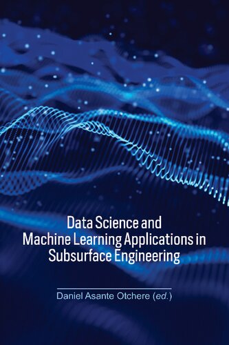 خرید و دانلود نسخه کامل کتاب Downloaded Data Science and Machine Learning Applications in Subsurface Engineering