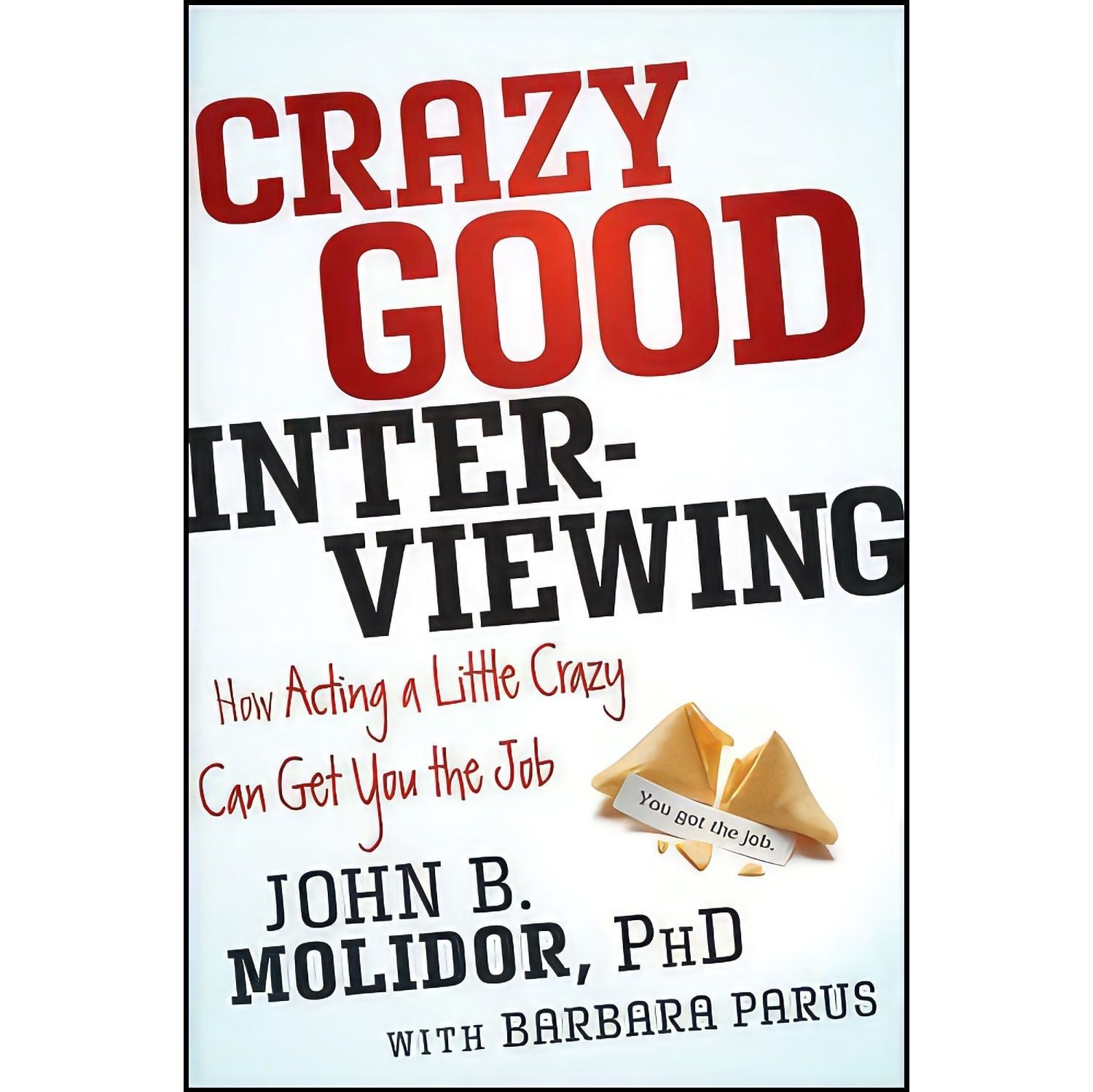 کتاب زبان اصلی Crazy Good Interviewing اثر John B Molidor and Barbara Parus