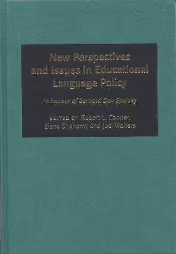 خرید و دانلود نسخه کامل کتاب New Perspectives and Issues in Educational Language Policy: A Festschrift for Bernard Dov Spolsky