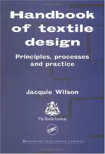 خرید و دانلود نسخه کامل کتاب Handbook of Textile Design: Principles, Processes, and Practice (first ed.) - PDF