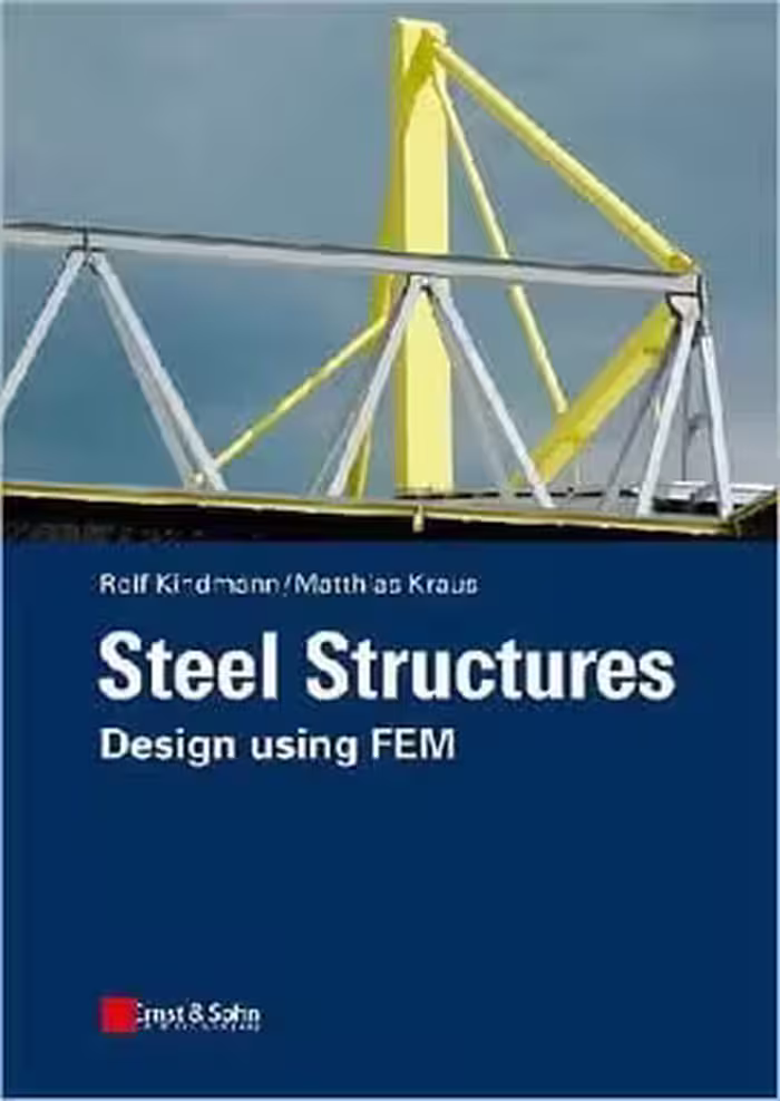 󾕇 R. Kindmann, Steel Structures Design Using FEM, 2011 - دانلود کتاب های دانشگاهی