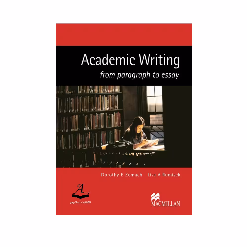 کتاب Academic Writing اثر Dorothy E Zamech And Lisa A Rumisek انتشارات آرماندیس