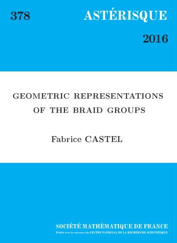 خرید و دانلود نسخه کامل کتاب Geometric Representations of the Braid Groups