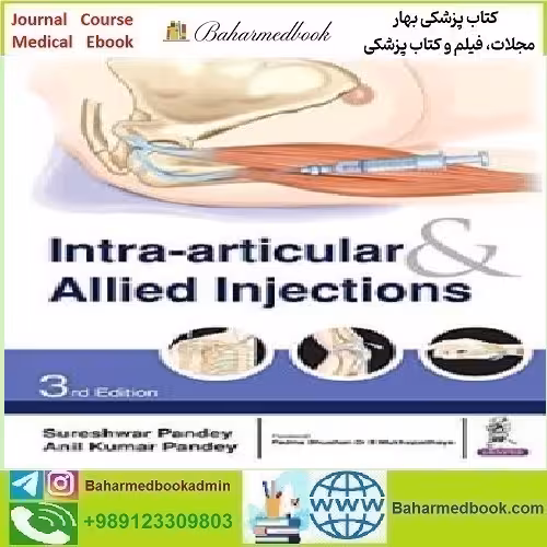 Intra articular &amp; Allied Injections 2018 TRUE PDF price 1€ - کتاب پزشکی بهار