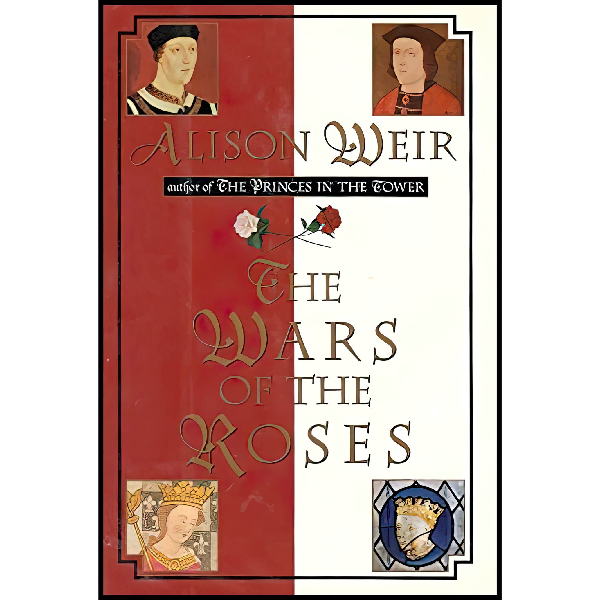 کتاب The Wars of the Roses اثر Alison Weir and Phebe Kirkham انتشارات Ballantine Books