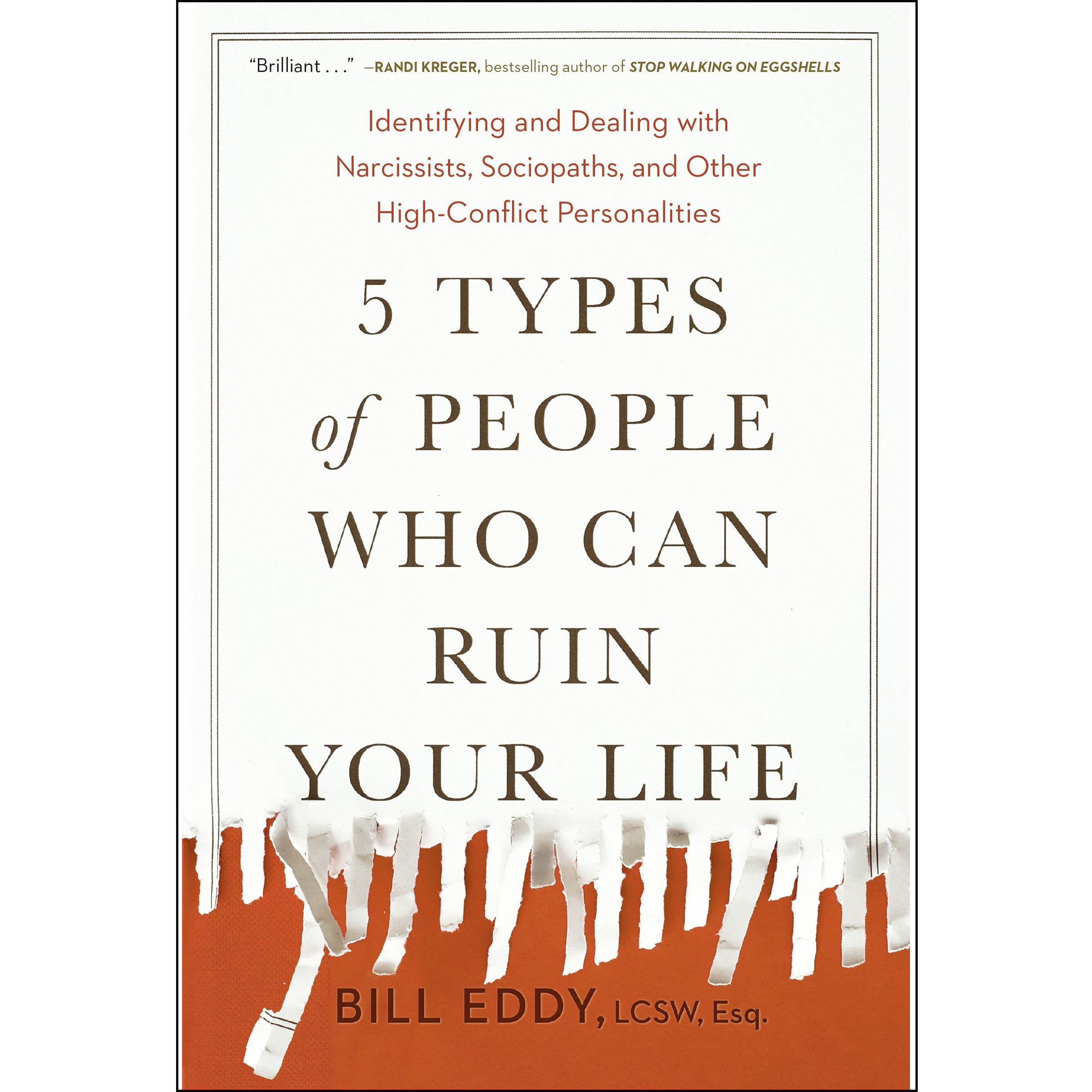 کتاب 5 Types of People Who Can Ruin Your Life اثر Bill Eddy انتشارات Penguin Group Inc.