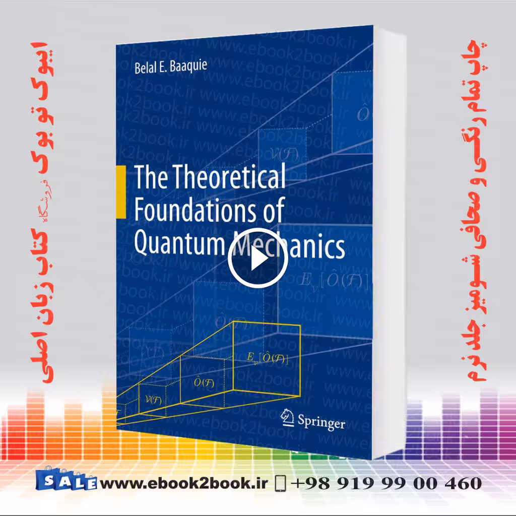 The Theoretical Foundations of Quantum Mechanics