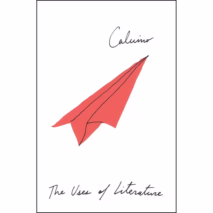 کتاب The Uses of Literature اثر Italo Calvino انتشارات Harcourt Brace Jovanovich