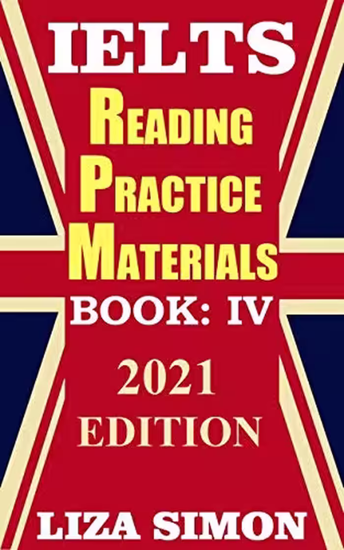 خرید و دانلود نسخه کامل کتاب IELTS Reading Practice Materials (10 sets), Part: 4: 2021 Updated Edition (IELTS Reading Books by Liza Simon) Kindle Edition -   PDF