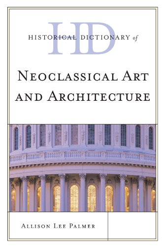  دانلود کتاب Historical Dictionary Of Neoclassical Art And Architecture, 2011 - دانلود کتاب های دانشگاهی