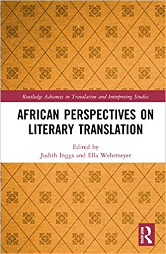 خرید و دانلود نسخه کامل کتاب African Perspectives on Literary Translation (Routledge Advances in Translation and Interpreting Studies) - PDF