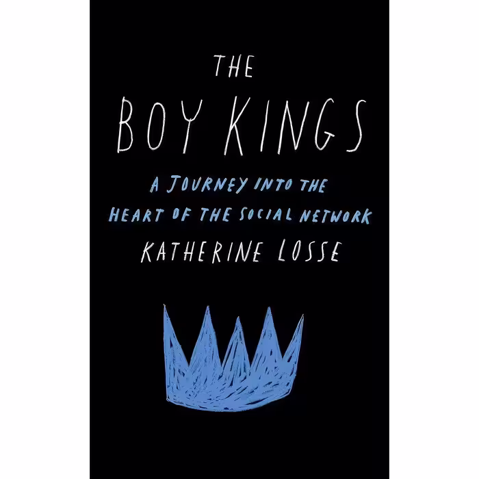کتاب زبان اصلی The Boy Kings اثر Katherine Losse