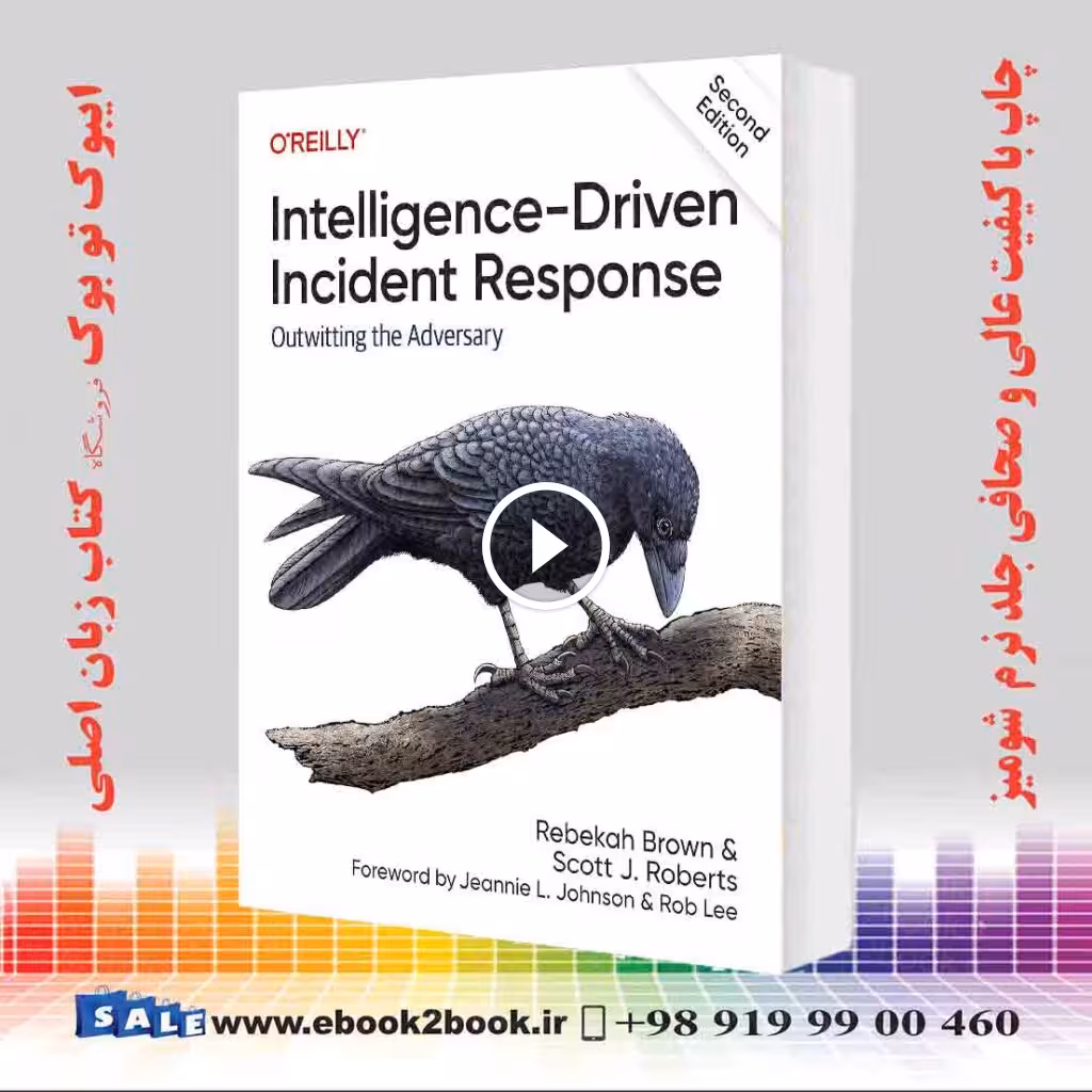 Intelligence-Driven Incident Response: Outwitting the Adversary 2nd Edition