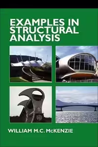 󾕇 W. M.C.McKenzie, Examples in Structural Analysis, 2006 - دانلود کتاب های دانشگاهی