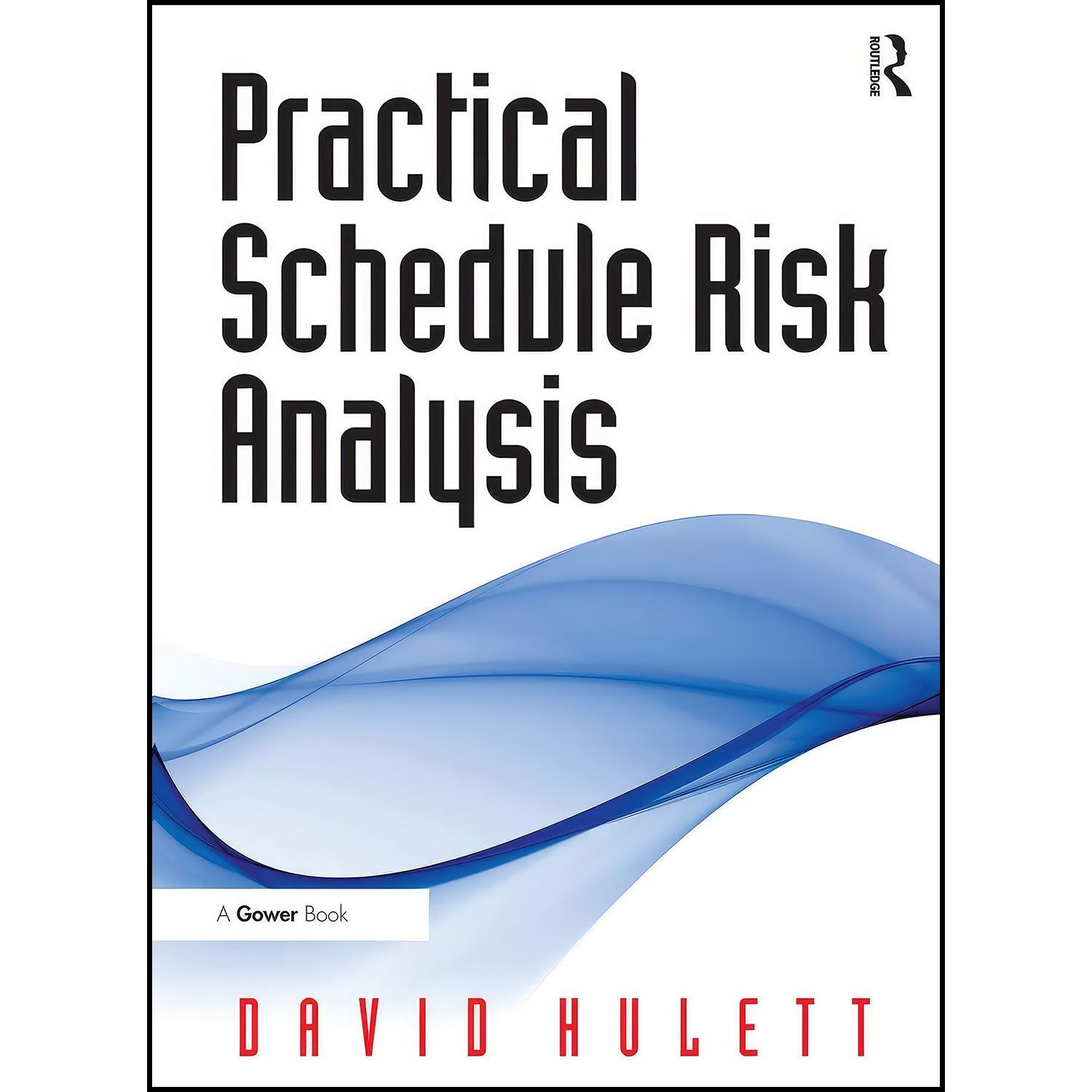 کتاب زبان اصلی Practical Schedule Risk Analysis اثر David Hulett