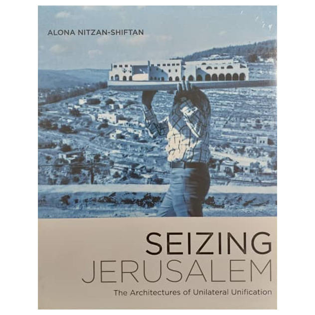 کتاب Seizing Jerusalem اثر Alona Nitzan-shiftan انتشارات University of Minnesota Press