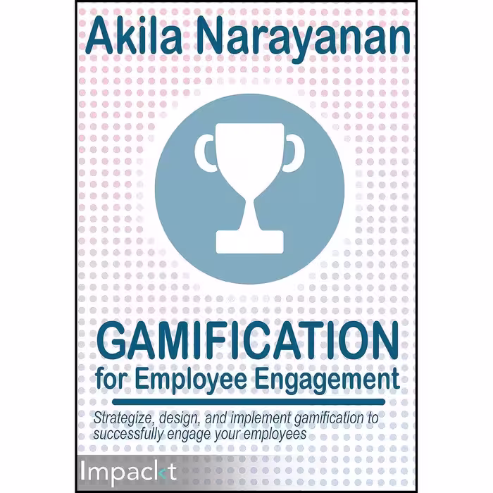 کتاب زبان اصلی Gamification for Employee Engagement اثر Akila Narayanan