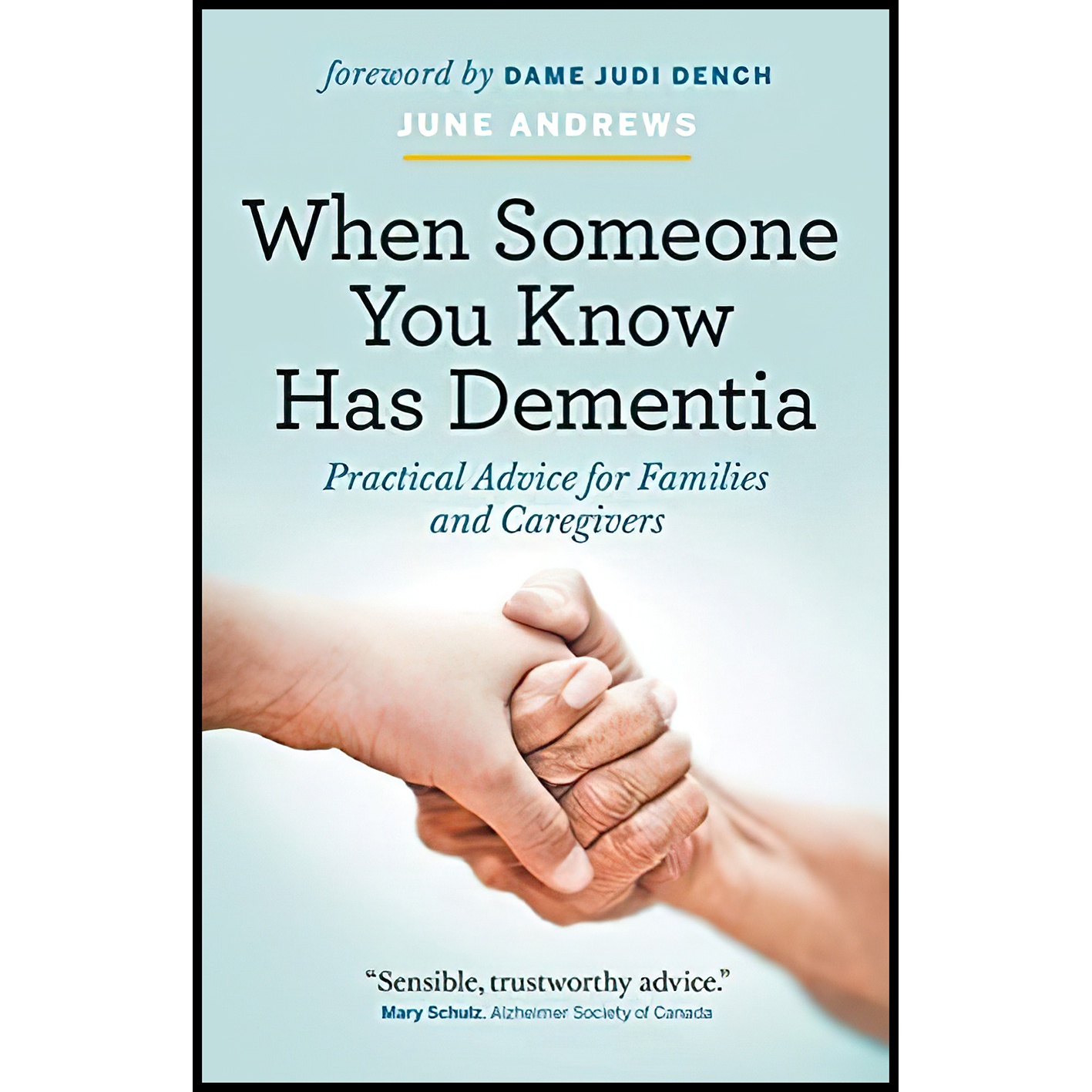 کتاب When Someone You Know Has Dementia اثر June Andrews AND Judi Dench انتشارات Greystone Books