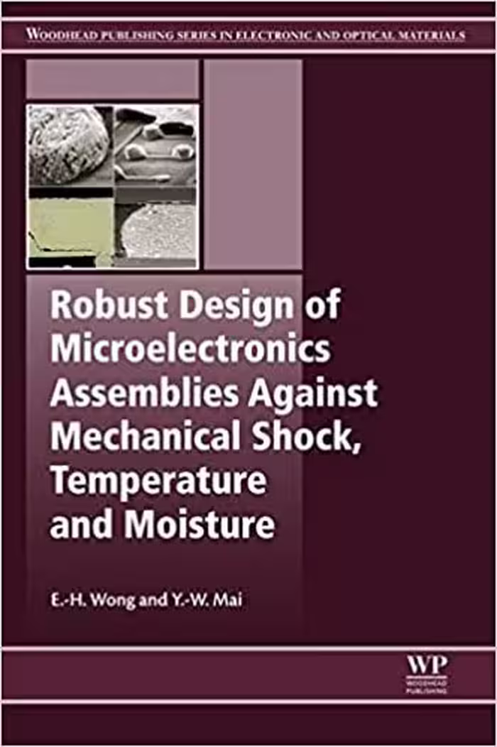 󾕇 دانلود کتاب Robust Design Of Microelectronics Assemblies Against Mechanical Shock, Temperature And Moisture, 2015 - دانلود کتاب های دانشگاهی