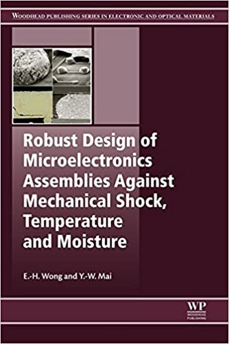  دانلود کتاب Robust Design Of Microelectronics Assemblies Against Mechanical Shock, Temperature And Moisture, 2015 - دانلود کتاب های دانشگاهی