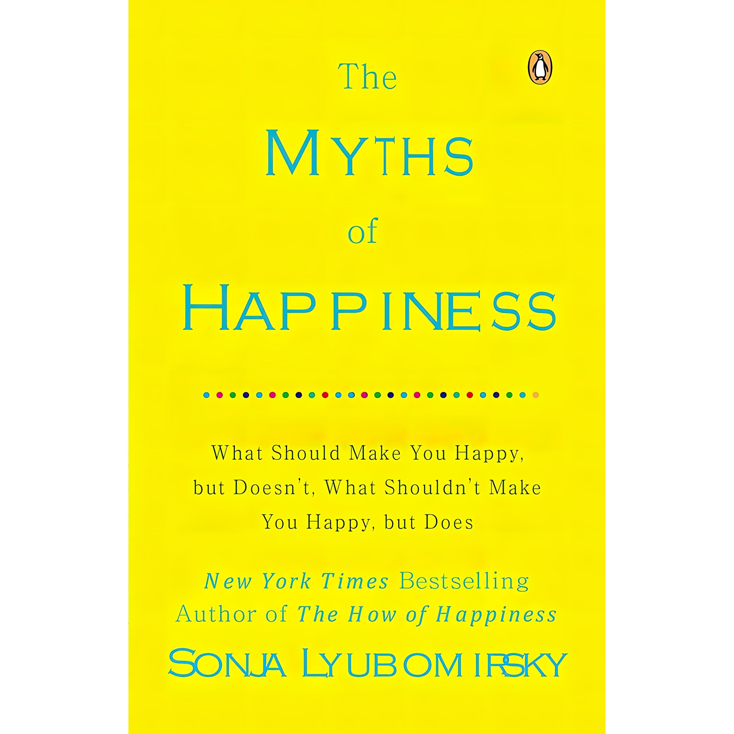 کتاب زبان اصلی The Myths of Happiness اثر Sonja Lyubomirsky