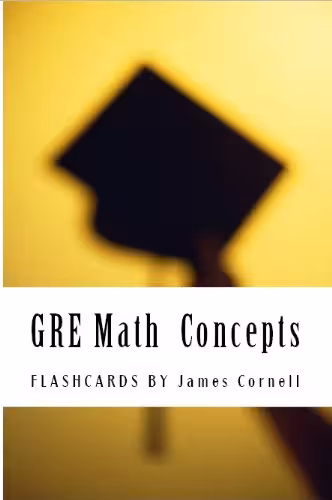 خرید و دانلود نسخه کامل کتاب GRE Math Flashcards - Must Know Concepts, Formulas and Facts (Eton Test Prep - GRE Math) -   PDF
