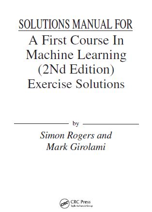 خرید و دانلود نسخه کامل کتاب [Soultion Manual] A First Course in Machine Learning (2nd Edition) BY Rogers - Pdf