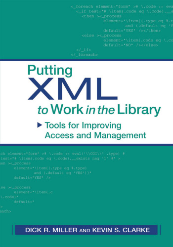 خرید و دانلود نسخه کامل کتاب Putting XML to work in the library: tools for improving access and management