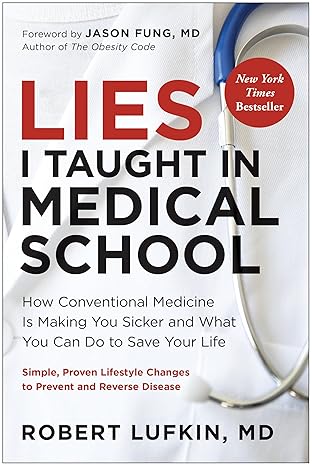 خرید و دانلود نسخه کامل کتاب Lies I Taught in Medical School: How Conventional Medicine Is Making You Sicker and What You Can Do to Save Your Own Life - Pdf