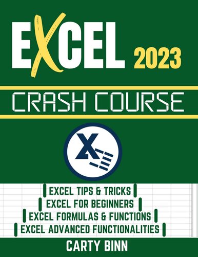 خرید و دانلود نسخه کامل کتاب EXCEL 2023 CRASH COURSE: Master Excel 2023 With This Complete Crash Course In 7 Days