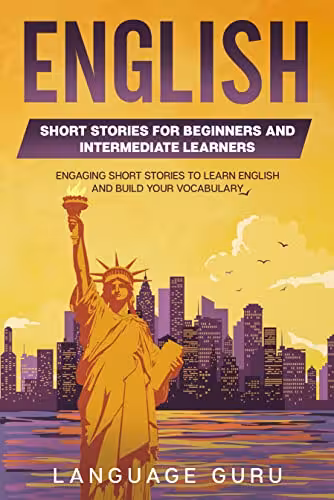 خرید و دانلود نسخه کامل کتاب English Short Stories for Beginners and Intermediate Learners: Engaging Short Stories to Learn English and Build Your Vocabulary (2nd Edition) -   PDF