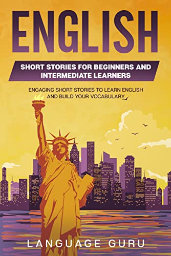 خرید و دانلود نسخه کامل کتاب English Short Stories for Beginners and Intermediate Learners: Engaging Short Stories to Learn English and Build Your Vocabulary (2nd Edition) - PDF
