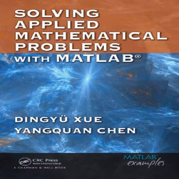 خرید و دانلود نسخه کامل کتاب Solving Applied Mathematical Problems with MATLAB