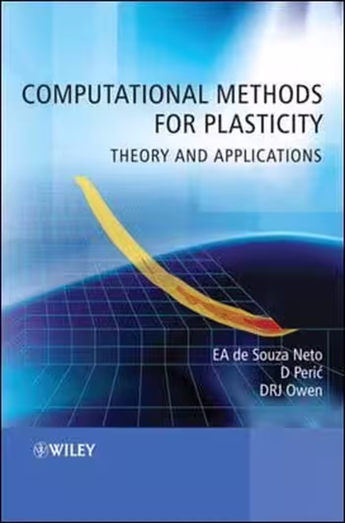 󾕇 de Souza Neto E. A., Computational Methods for Plasticity: Theory and Applications, 2008 - دانلود کتاب های دانشگاهی