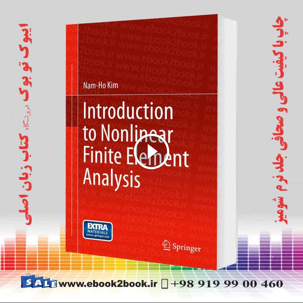 Introduction to Nonlinear Finite Element Analysis