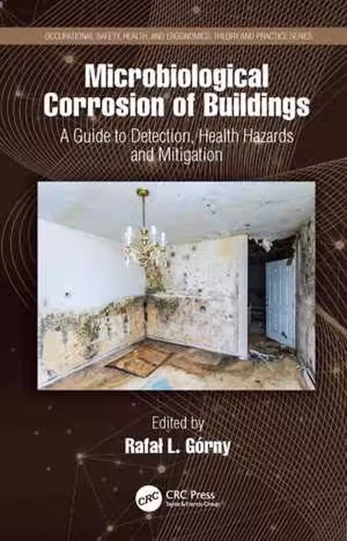 󾕇 دانلود کتاب Microbiological Corrosion Of Buildings - A Guide To Detection, Health Hazards, And Mitigation, 2020 - دانلود کتاب های دانشگاهی