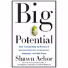 کتاب Big Potential اثر Shawn Achor انتشارات Currency