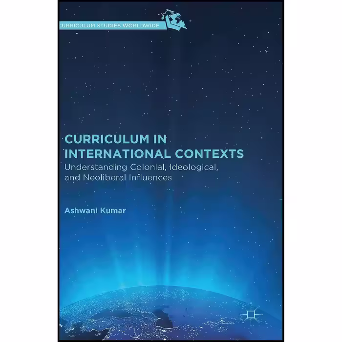 کتاب زبان اصلی Curriculum in International Contexts اثر Dr Ashwani Kumar