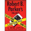 کتاب Robert B. Parkers Fallout اثر Mike Lupica and James Naughton انتشارات Random House