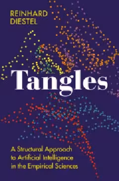 خرید و دانلود نسخه کامل کتاب Tangles: A Structural Approach to Artificial Intelligence in the Empirical Sciences