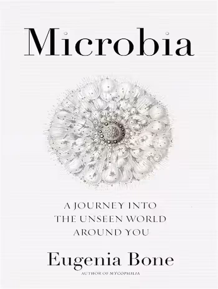 کتاب Microbia: A Journey into the Unseen World Around You (زبان اصلی)