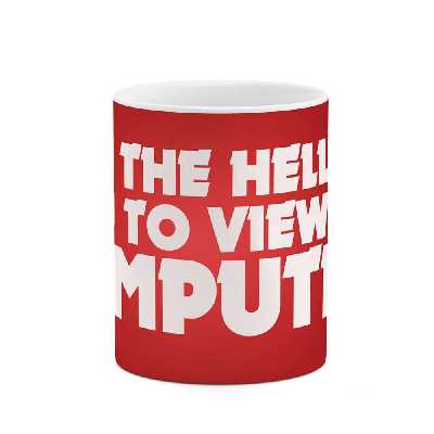 ماگ طرح Who The Hell Are You to View My Computer? مدل mgs07538