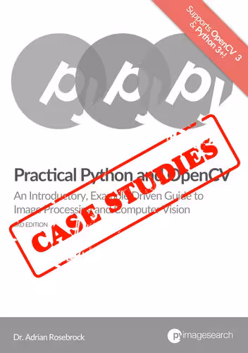 خرید و دانلود نسخه کامل کتاب Practical Python and OpenCV: Case Studies