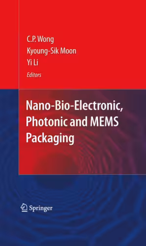 خرید و دانلود نسخه کامل کتاب Nano-Bio- Electronic, Photonic and MEMS Packaging