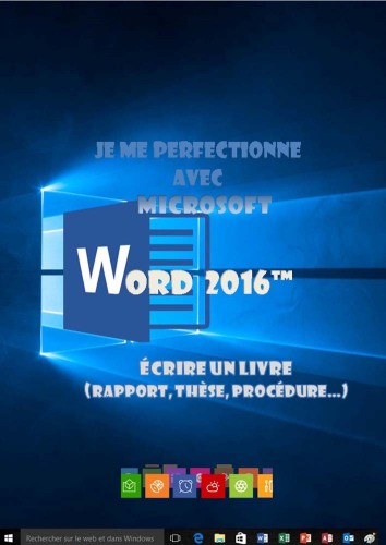 خرید و دانلود نسخه کامل کتاب Je me perfectionne avec Word 2016: Ecrire un livre avec Word