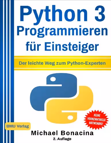 خرید و دانلود نسخه کامل کتاب Python 3 Programmieren für Einsteiger: Der leichte Weg zum Python-Experten!