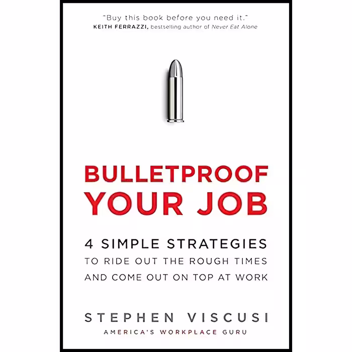 کتاب Bulletproof Your Job اثر Stephen Viscusi انتشارات Harper Business